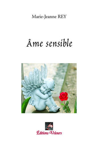 Couverture du livre « Âme sensible » de Marie-Jeanne Rey aux éditions Velours