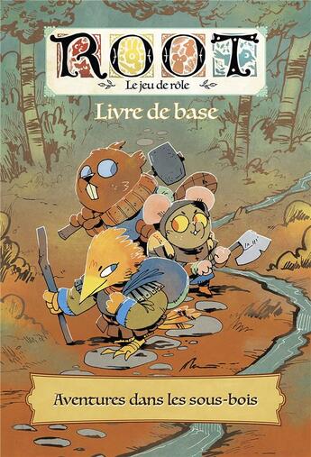 Couverture du livre « Root, aventures dans les sous-bois : le jeu de rôle : livre de base » de Brendan Conway et Kyle Ferrin aux éditions Akileos