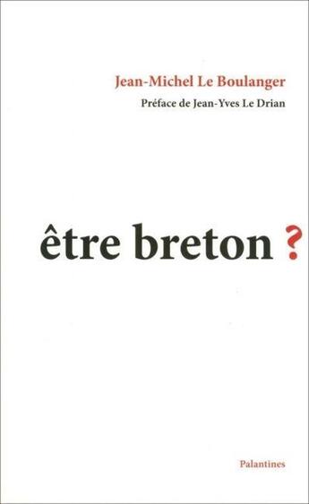 Couverture du livre « Être breton ? » de Jean-Michel Leboulanger aux éditions Coop Breizh