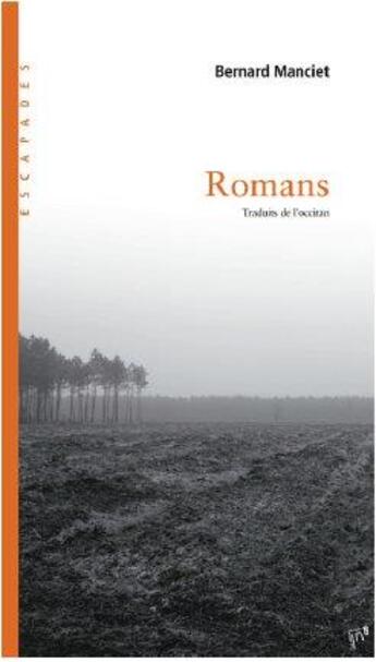 Couverture du livre « Romans : le jeune homme de novembre ; la pluie ; le chemin de terre » de Bernard Manciet aux éditions Editions In8