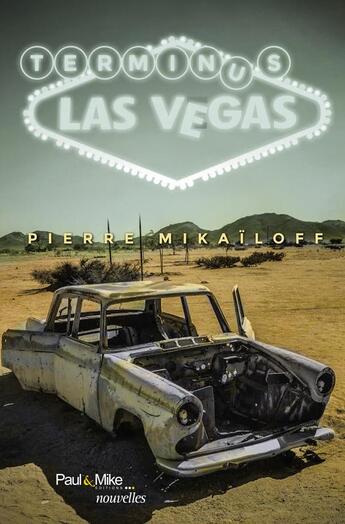 Couverture du livre « Terminus Las Vegas » de Pierre Mikaïloff aux éditions Paul & Mike