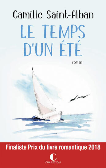 Couverture du livre « Le Temps d'un été » de Camille Saint-Alban aux éditions Éditions Charleston