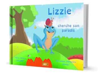 Couverture du livre « Lizzie cherche son paradis (livre) » de Emmanuelle Jouault et Fabienne Guillemot aux éditions Mk67