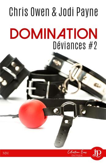 Couverture du livre « Déviances t.2 ; domination » de Chris Owen et Jodi Payne aux éditions Juno Publishing