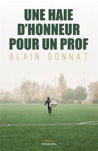 Couverture du livre « Une haie d'honneur pour un prof » de Alain Donnat aux éditions Editions Maia