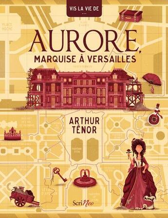 Couverture du livre « Aurore, marquise à Versailles » de Arthur Ténor aux éditions Scrineo