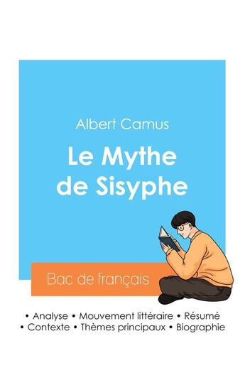 Couverture du livre « Réussir son Bac de français 2024 : Analyse du Mythe de Sisyphe de Albert Camus » de Albert Camus aux éditions Bac De Francais