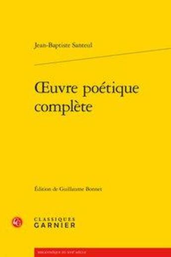 Couverture du livre « Oeuvre poétique complète » de Jean Baptiste Santeul aux éditions Classiques Garnier