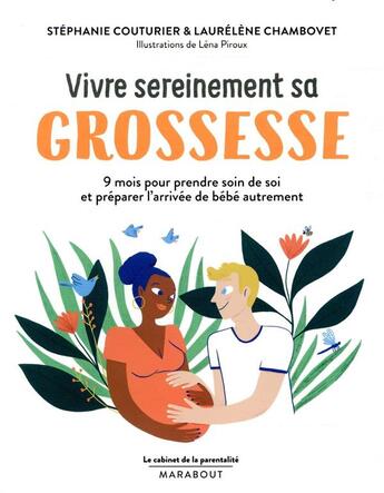 Couverture du livre « Le cabinet de la parentalité : vivre sereinement sa grossesse ; 9 mois pour prendre soin de soi et préparer l'arrivée de bébé autrement » de Stephanie Couturier et Lena Piroux et Laurelene Chambovet aux éditions Marabout