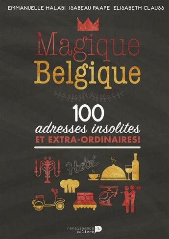 Couverture du livre « Il était une fois des belges insolites » de Elisabeth Clauss et Emmanuelle Halabi et Paape Isabeau aux éditions Renaissance Du Livre