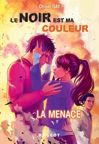 Couverture du livre « Le noir est ma couleur T.2 ; la menace » de Olivier Gay aux éditions Rageot