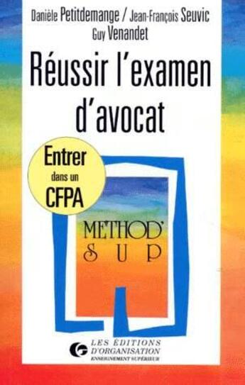 Couverture du livre « Reussir L Examen D Avocat » de Petitdemange aux éditions Organisation