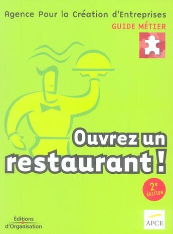 Couverture du livre « Ouvrez Un Restaurant ! 2eme Edition » de Apce aux éditions Organisation