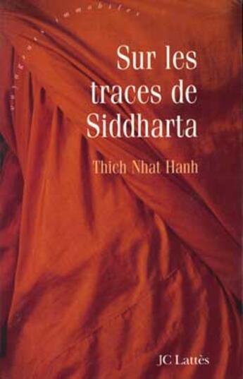 Couverture du livre « Sur les traces de Siddharta » de Nhat Hanh aux éditions Lattes