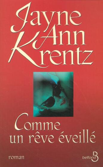 Couverture du livre « Comme un reve eveille » de Jayne Ann Krentz aux éditions Belfond