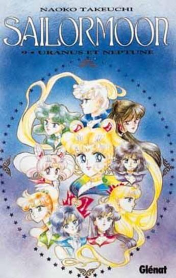 Couverture du livre « Sailor Moon Tome 9 : Uranus et Neptune » de Naoko Takeuchi aux éditions Glenat