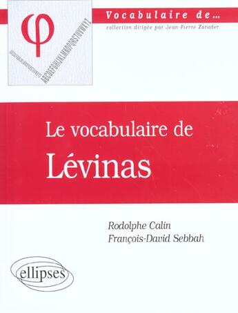 Couverture du livre « Vocabulaire de levinas (le) » de Calin/Sebbah aux éditions Ellipses