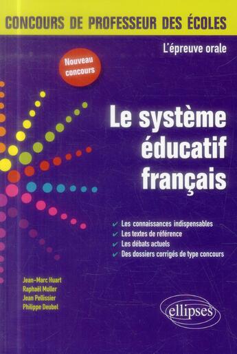 Couverture du livre « L'epreuve orale d'admission - le systeme educatif francais » de Huart/Muller/Deubel aux éditions Ellipses