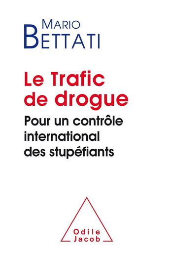 Couverture du livre « Le trafic de drogue » de Mario Bettati aux éditions Odile Jacob