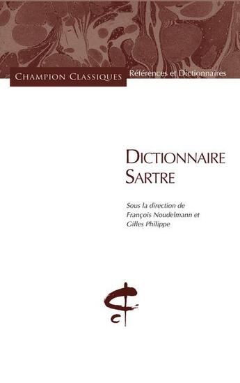 Couverture du livre « Dictionnaire Sartre » de Gilles Noudelmann aux éditions Honore Champion