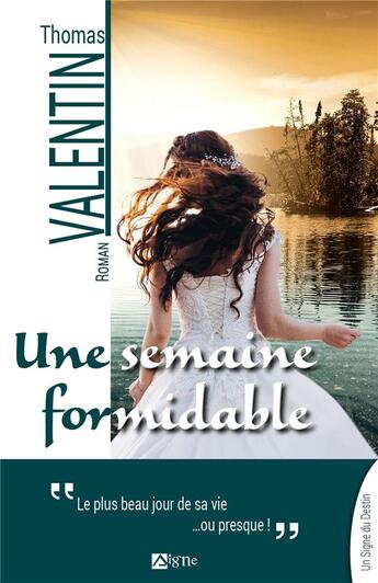 Couverture du livre « Une semaine formidable » de Valentin Thomas aux éditions Signe