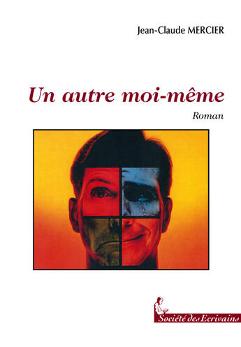 Couverture du livre « Un autre moi-même » de Jean-Claude Mercier aux éditions Societe Des Ecrivains