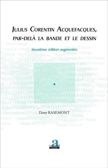 Couverture du livre « Julius Corentin Acquefacques : par-delà la bande et le dessin » de Dany Rasemont aux éditions Academia