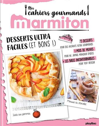 Couverture du livre « Marmiton cahier gourmand desserts ultra faciles » de  aux éditions Play Bac