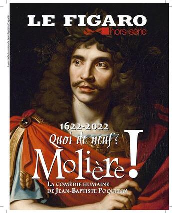 Couverture du livre « Molière : la comédie humaine de Jean-Baptiste Poquelin » de Le Figaro aux éditions Societe Du Figaro
