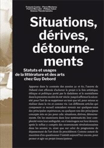 Couverture du livre « Situations, dérives, détournements ; statuts et usages de la littérature et des arts chez Guy Debord » de  aux éditions Art Book Magazine