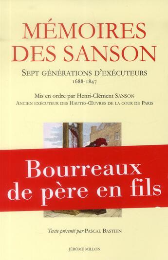 Couverture du livre « Mémoires des Sanson ; sept générations d'exécuteurs 1688-1847 » de Henri-Clement Sanson aux éditions Millon