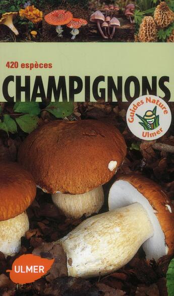 Couverture du livre « Champignons ; 420 espèces » de Renate Grunert et Helmut Grunert aux éditions Eugen Ulmer