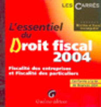 Couverture du livre « Ess.droit fiscal 2004 5e (l') (5e édition) » de Grandguillot Beatric aux éditions Gualino