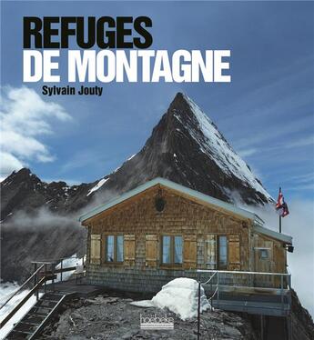 Couverture du livre « Refuges de montagne » de Sylvain Jouty aux éditions Hoebeke