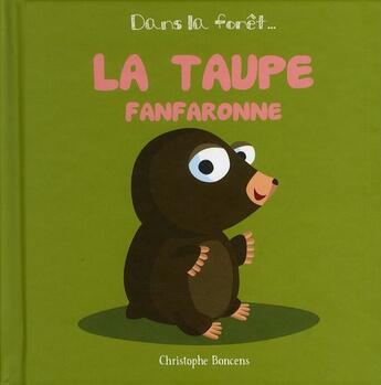 Couverture du livre « La taupe fanfaronne » de Christophe Boncens aux éditions Beluga