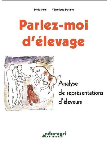 Couverture du livre « Parlez-moi d'élevage » de Veronique Soriano et Sylvie Sens aux éditions Educagri