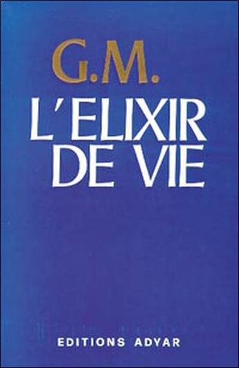 Couverture du livre « L'elixir de vie » de Mitford Godolphin aux éditions Adyar