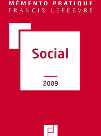 Couverture du livre « Mémento pratique ; mémento social 2009 » de  aux éditions Lefebvre