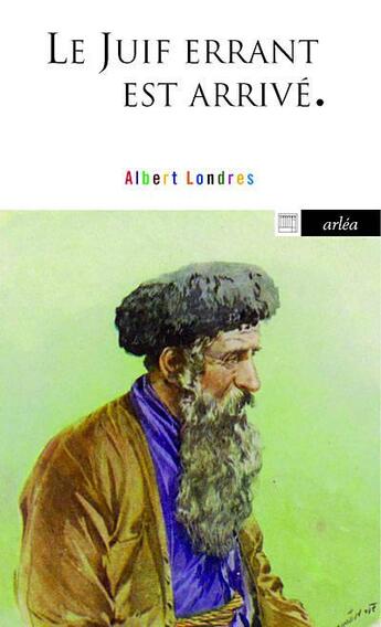 Couverture du livre « Le juif errant est arrivé » de Albert Londres aux éditions Arlea