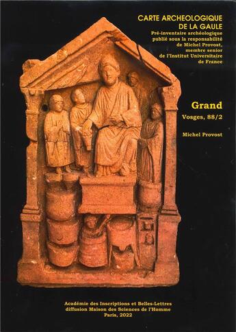 Couverture du livre « Carte achéologique de la Gaule : 88/2. Grand. Vosges » de Michel Provost aux éditions Maison Des Sciences De L'homme