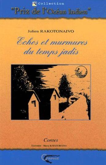 Couverture du livre « Échos et murmures du temps jadis » de Julien Rakotonaivo aux éditions Orphie