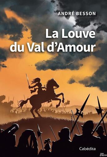 Couverture du livre « La louve du val d'amour » de Andre Besson aux éditions Cabedita