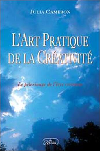 Couverture du livre « L'art pratique de la creativite » de Julia Cameron aux éditions Roseau