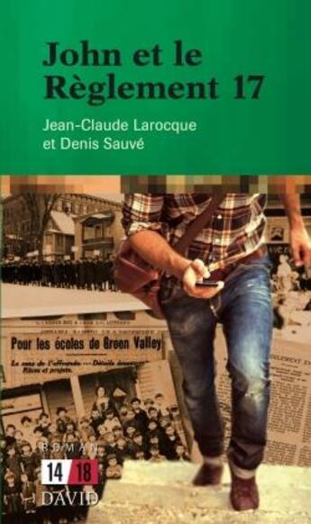 Couverture du livre « John et le reglement 17 » de Larocque Jean-Claude aux éditions David