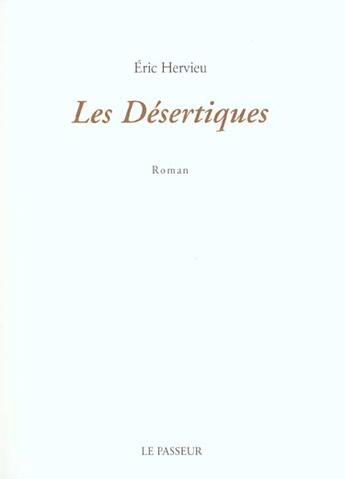 Couverture du livre « Les Desertiques » de Hervieu Eric aux éditions Editions Le Passeur