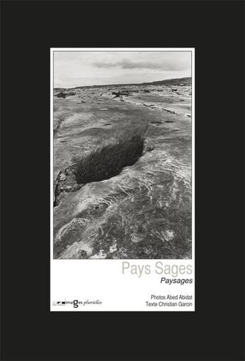 Couverture du livre « Pays sages ; paysages » de Garcin Christian et Abed Abidat aux éditions Images Plurielles