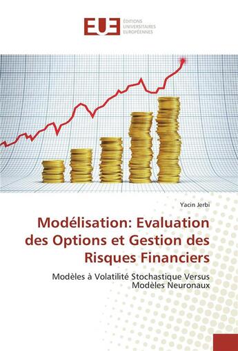 Couverture du livre « Modelisation: evaluation des options et gestion des risques financiers - modeles a volatilite stocha » de Jerbi Yacin aux éditions Editions Universitaires Europeennes