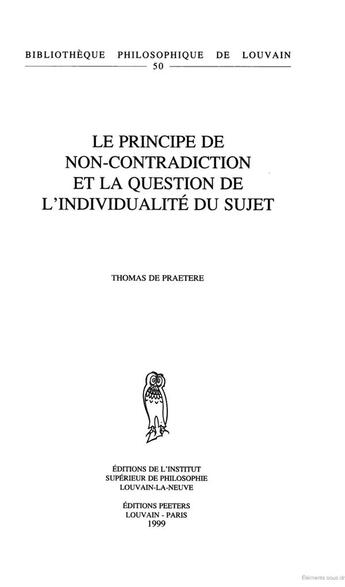 Couverture du livre « Le principe de non-contradiction et la question de l'individualité du sujet » de Thomas De Praetere aux éditions Peeters