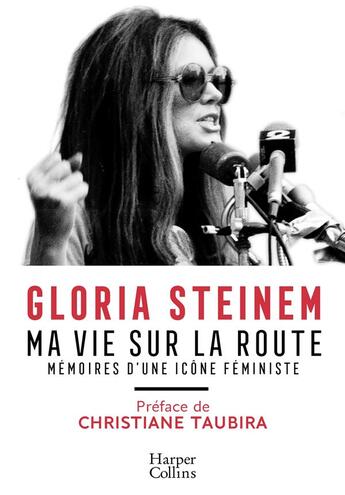 Couverture du livre « Ma vie sur la route ; mémoires d'une icône féministe » de Gloria Steinem aux éditions Harpercollins