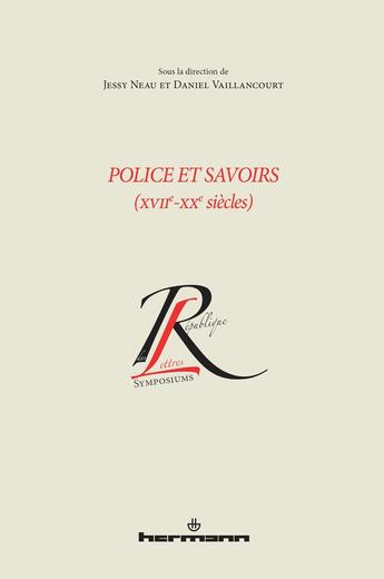 Couverture du livre « Police et savoirs (XVIIe-XXe siècles) » de Daniel Vaillancourt et Collectif et Jessy Neau aux éditions Hermann